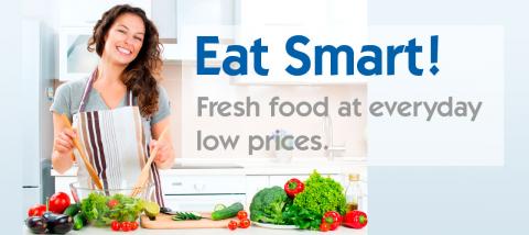eat smart! fresh food at everyday low prices.
